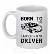 Чашка керамическая Born to be Lamborghini driver Белый фото