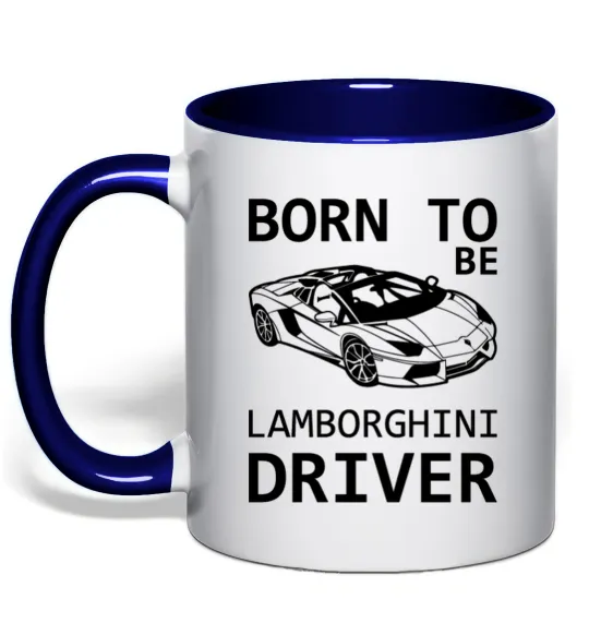 Чашка с цветной ручкой Born to be Lamborghini driver Глубокий темно-синий фото