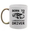 Чашка с цветной ручкой Born to be Lamborghini driver Золото фото