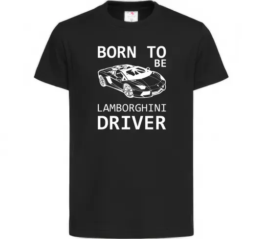 Детская футболка Born to be Lamborghini driver Черный фото
