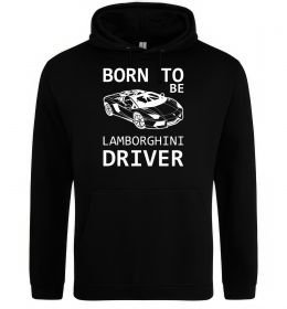 Жіноча толстовка (худі) Born to be Lamborghini driver