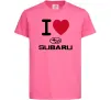 Дитяча футболка I Love Subaru Яскраво-рожевий Дитяча футболка I Love Subaru Яскраво-рожевий фото