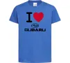 Дитяча футболка I Love Subaru Яскраво-синій Дитяча футболка I Love Subaru Яскраво-синій фото