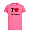Детская футболка I Love Vollkswagen Ярко-розовый фото