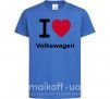 Детская футболка I Love Vollkswagen Ярко-синий фото