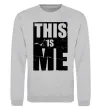 Світшот This is me Сірий меланж фото