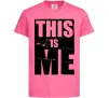 Дитяча футболка This is me Яскраво-рожевий фото