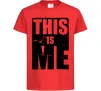 Дитяча футболка This is me Червоний фото