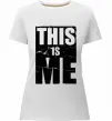 Жіноча преміум футболка This is me Білий фото