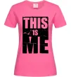 Жіноча футболка This is me Яскраво-рожевий фото