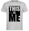 Чоловіча футболка This is me Сірий фото