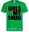 Чоловіча футболка Girls love my swag Зелений фото