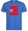 Чоловіча футболка Girls love my swag Яскраво-синій фото