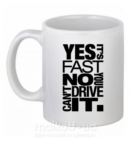 Чашка керамическая yes it's fast no you can't drive it Белый фото