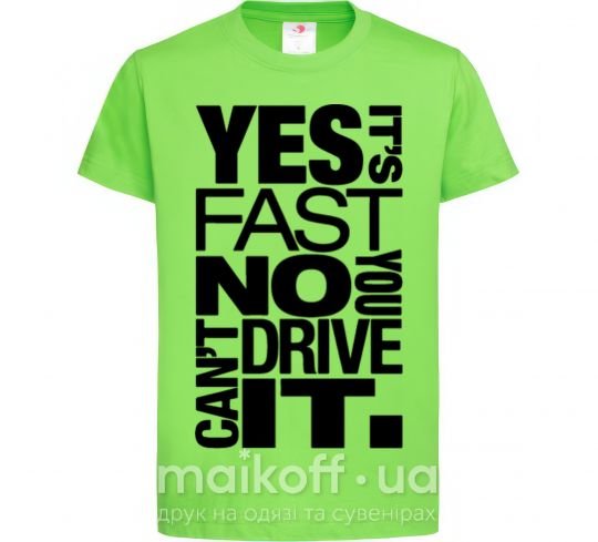 Детская футболка yes it's fast no you can't drive it Лаймовый фото
