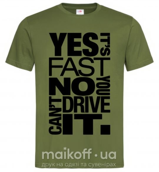 Чоловіча футболка yes it's fast no you can't drive it Оливковий фото