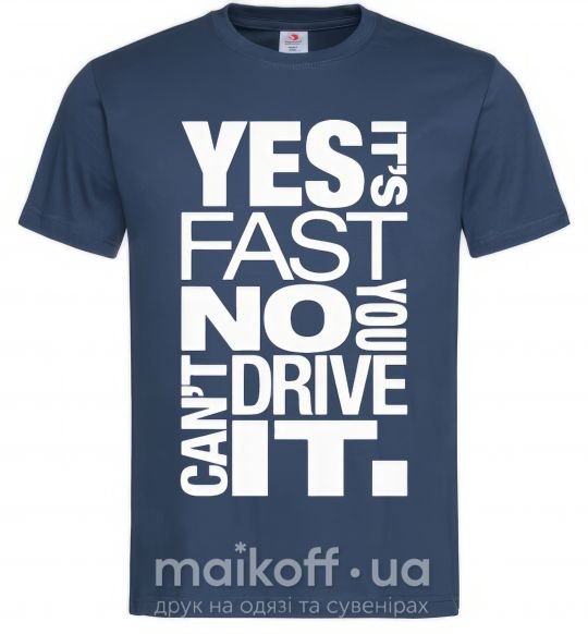 Чоловіча футболка yes it's fast no you can't drive it Темно-синій фото