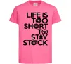 Дитяча футболка Life is too short to stay stack Яскраво-рожевий фото
