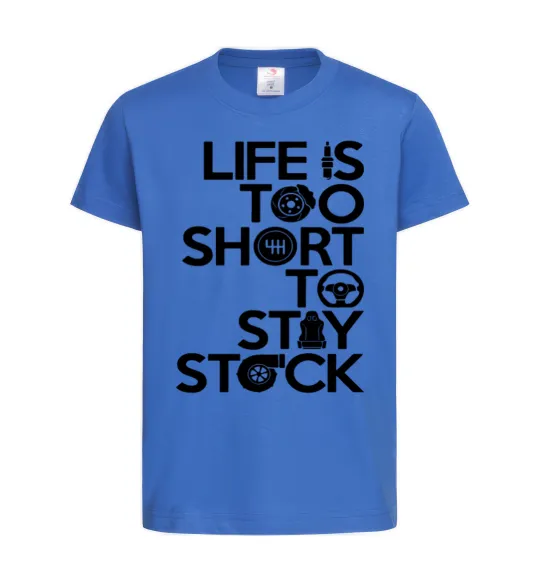 Дитяча футболка Life is too short to stay stack Яскраво-синій фото