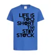 Дитяча футболка Life is too short to stay stack Яскраво-синій фото