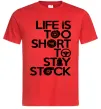 Чоловіча футболка Life is too short to stay stack Червоний Чоловіча футболка Life is too short to stay stack Червоний фото
