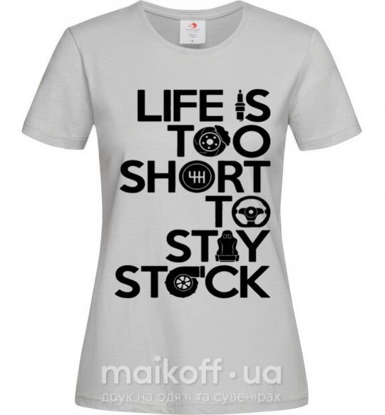 Женская футболка Life is too short to stay stack Серый фото