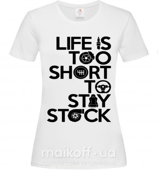 Жіноча футболка Life is too short to stay stack Білий фото