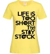Женская футболка Life is too short to stay stack Лимонный Женская футболка Life is too short to stay stack Лимонный фото