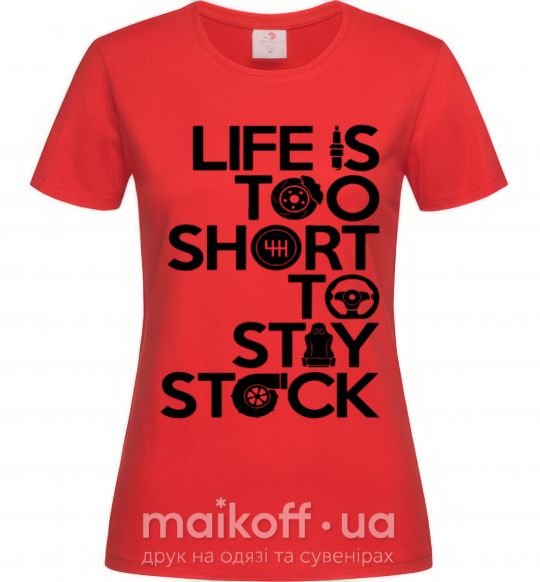 Жіноча футболка Life is too short to stay stack Червоний фото