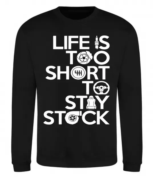 Світшот Life is too short to stay stack Чорний фото