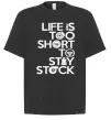 Футболка Оверсайз Life is too short to stay stack Черный фото