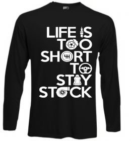 Лонгслив Life is too short to stay stack Лонгслив Life is too short to stay stack