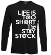 Лонгслив Life is too short to stay stack Черный Лонгслив Life is too short to stay stack Черный фото