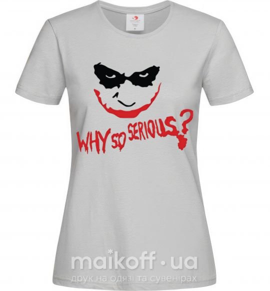 Женская футболка Why so serios joker Серый фото