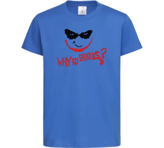 Детская футболка Why so serios joker Ярко-синий фото