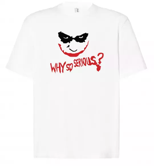 Футболка Оверсайз Why so serios joker Білий фото