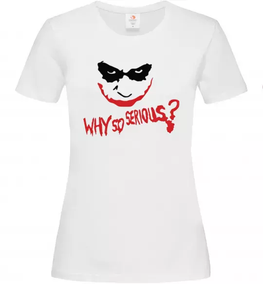Женская футболка Why so serios joker Белый фото