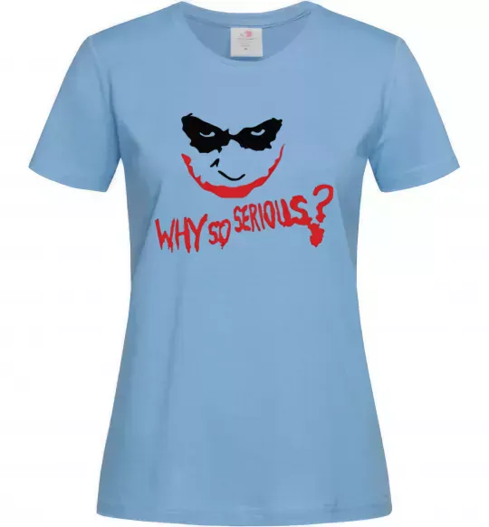 Женская футболка Why so serios joker Голубой фото