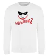 Світшот Why so serios joker Білий фото