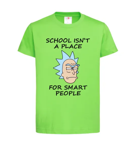 Дитяча футболка School isn't a place for smart people Лаймовий фото