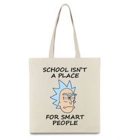 Эко-сумка School isn't a place for smart people