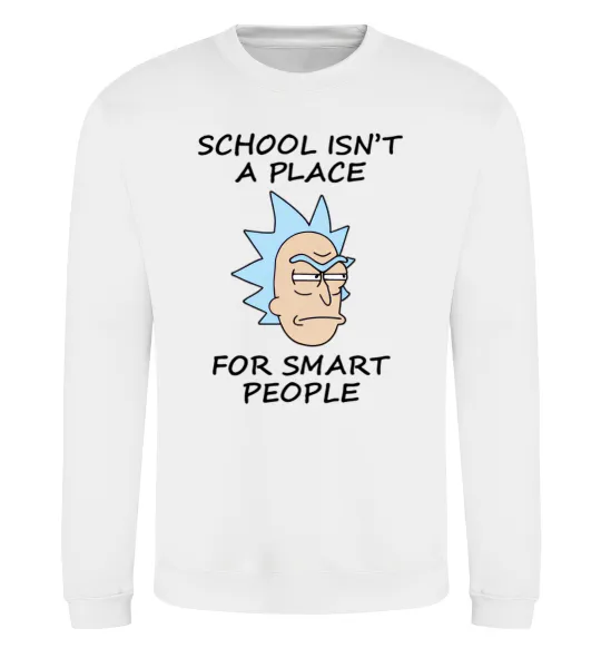 Свитшот School isn't a place for smart people Белый фото