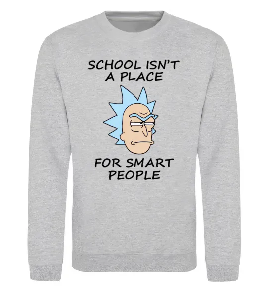 Свитшот School isn't a place for smart people Серый меланж фото