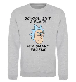 Свитшот School isn't a place for smart people Серый меланж фото