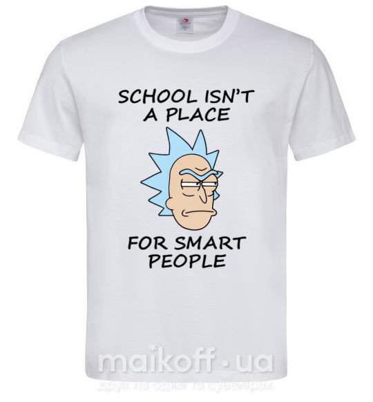 Чоловіча футболка School isn't a place for smart people Білий фото