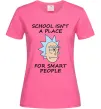 Жіноча футболка School isn't a place for smart people Яскраво-рожевий фото
