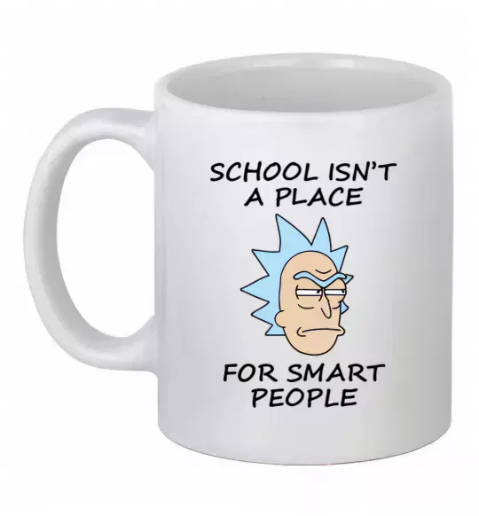 Чашка керамічна School isn't a place for smart people Білий фото