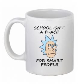 Чашка керамічна School isn't a place for smart people