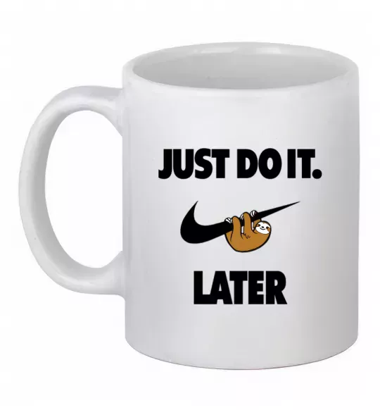 Чашка керамическая just do it later Белый фото