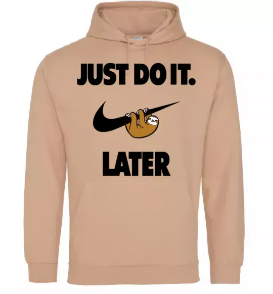 Чоловіча толстовка (худі) just do it later Пісочний фото